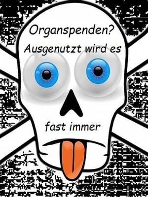 cover image of Organspenden, ja oder nein!?